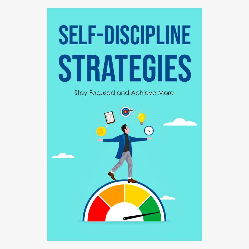 SELF DISCIPLINE STRATEGIES