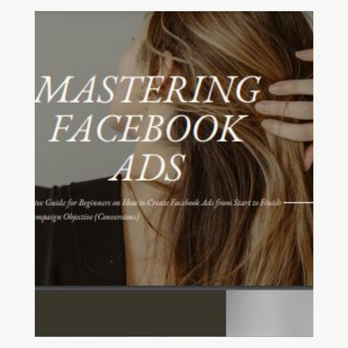 Mastering Facebook Ads Guide - PDF Personal Use (MRR Not Included)