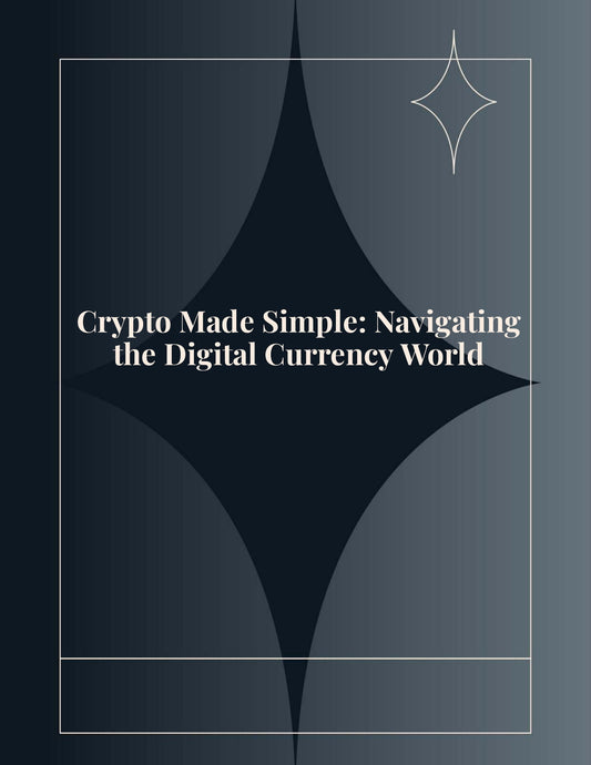 crypto-made-simple-navigating-the-digital-currency-world